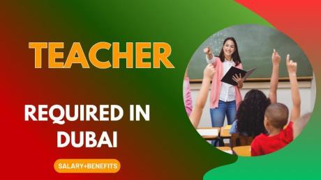 Teacher Required in Dubai