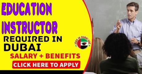 Education Instructor Required in Dubai