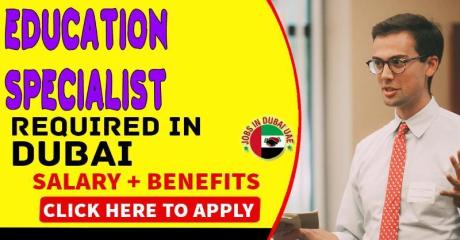 Education Specialist Required in Dubai