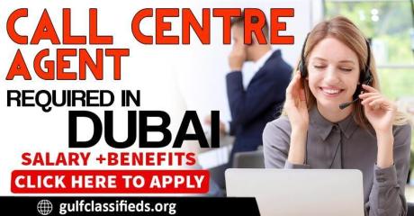 CALL CENTRE AGENT REQUIRED IN DUBAI