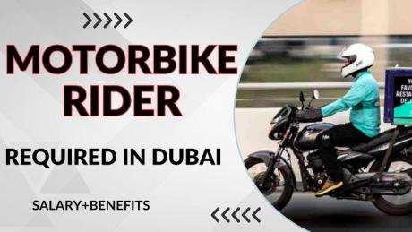 Motorbike rider Required in Dubai