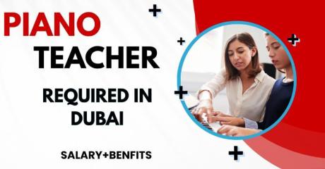 Piano teacher Required in Dubai