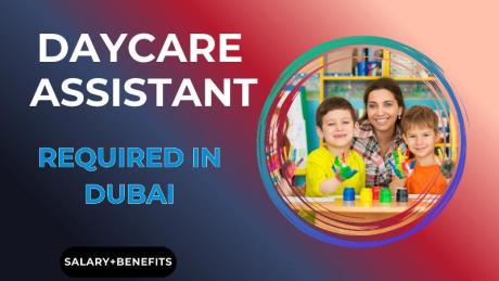 Daycare Assistant Required in Dubai