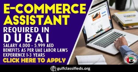 E-COMMERCE ASSISTANT REQUIRED IN DUBAI