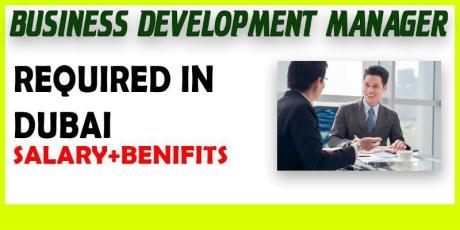 Business Development Manager Required in Dubai