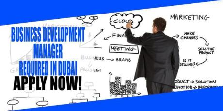 BUSINESS DEVELOPMENT MANAGER REQUIRE IN DUBAI