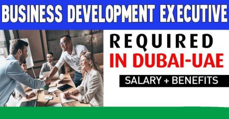 Business Development Executive Required in Dubai