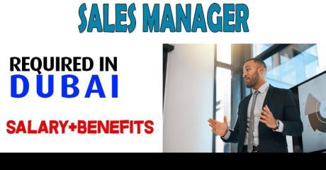 Sales Manager Required in Dubai