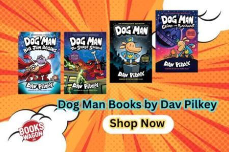 Dog Man Books series by Dav Pilkey