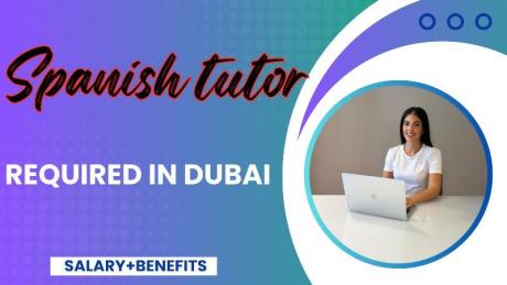 Spanish tutor Required in Dubai
