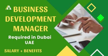 Business Development Manager Required in Dubai