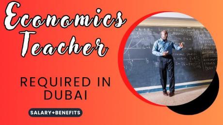 Economics Teacher Required in Dubai