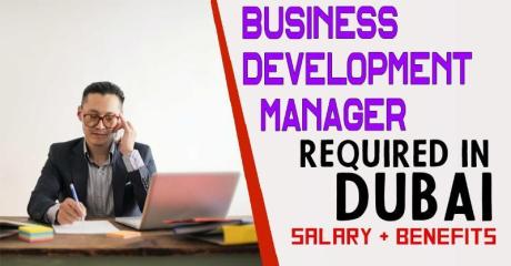 Business Development Manager Required in Dubai