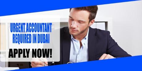 URGENT ACCOUNTANT REQUIRED IN DUBAI