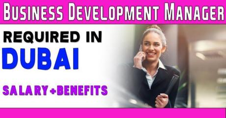 Business Development Manager Required in Dubai