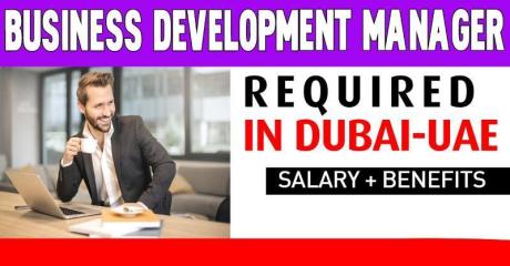 Business Development Manager Required in Dubai