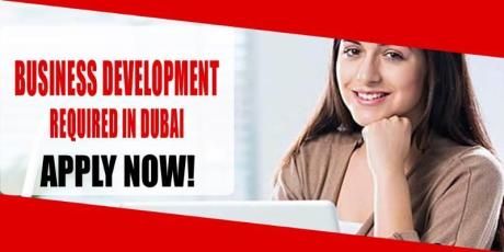 BUSINESS DEVELOPMENT REQUIRE IN DUBAI
