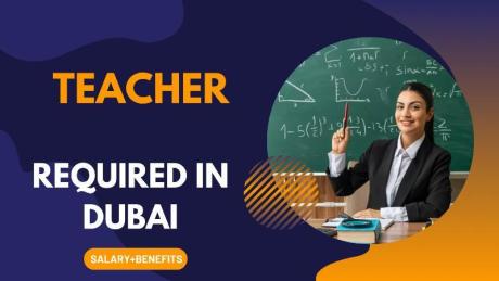 Teacher Required in Dubai