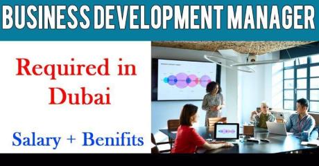 Business Development Manager Required in Dubai
