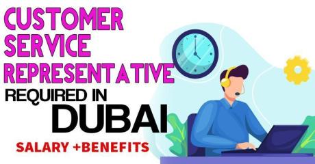Customer Service Representative Required in Dubai