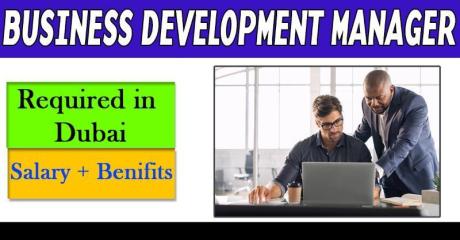 Business Development Manager Required in Dubai
