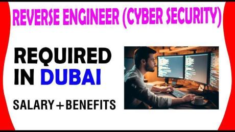 Reverse Engineer (Cyber Security) Required in Dubai