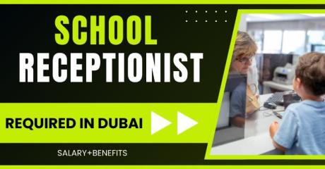 School Receptionist Required in Dubai