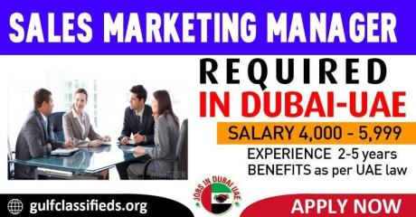 SALES MARKETING MANAGER REQUIRED IN DUBAI
