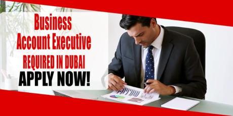 Business Account Executive REQUIRED IN DUBAI