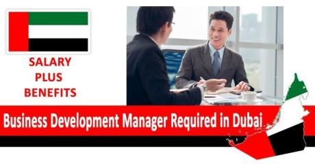 Business Development Manager Required in Dubai