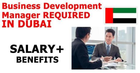 Business Development Manager REQUIRED IN DUBAI