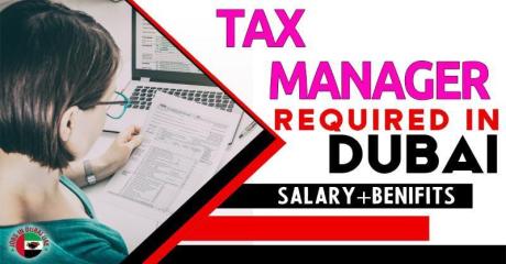 Tax Manager Required in Dubai