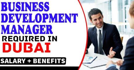 Business Development Manager Required in Dubai