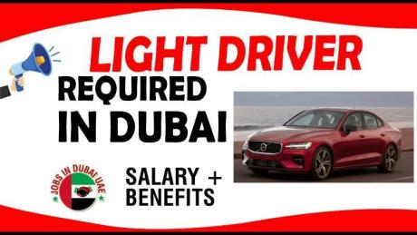 LIGHT DRIVER REQUIRED IN DUBAI
