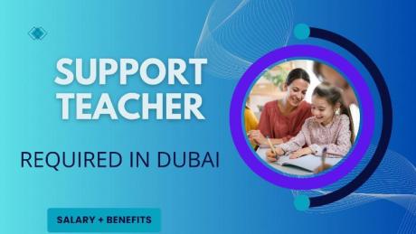 Support Teacher Required in Dubai