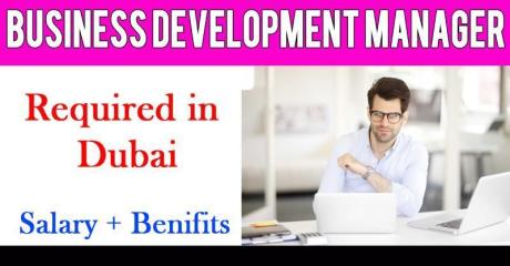 Business Development Manager Required in Dubai