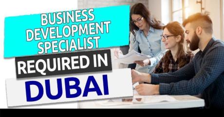 Business Development Specialist Required in Dubai
