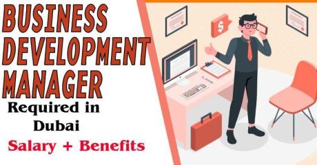 Business Development Manager Required in Dubai