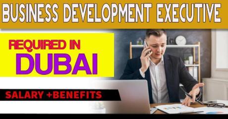 Business Development Executive Required in Dubai