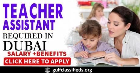 TEACHER ASSISTANT REQUIRED IN DUBAI