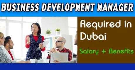 Business Development Manager Required in Dubai