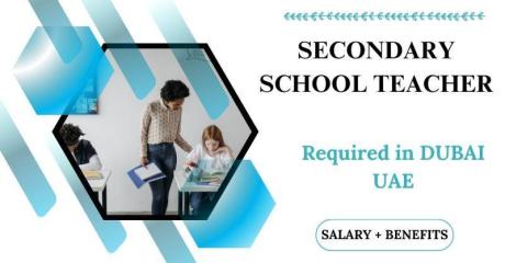 Secondary School Teacher Required in Dubai
