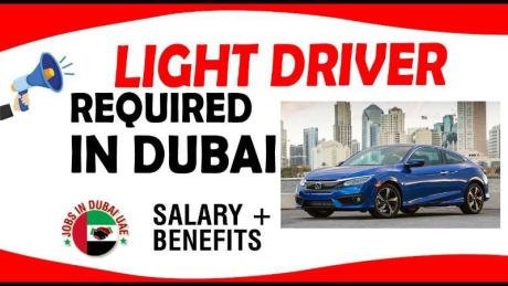LIGHT DRIVER REQUIRED IN DUBAI