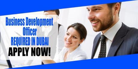 Business Development Officer REQUIRED IN DUBAI
