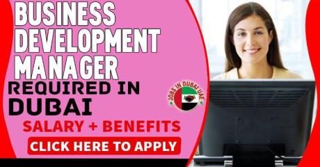 Business Development Manager Required IN Dubai