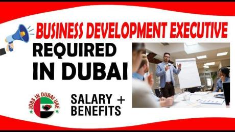 BUSINESS DEVELOPMENT EXECUTIVE REQUIRED IN DUBAI
