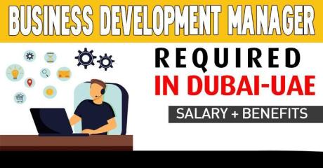 Business Development Manager Required in Dubai