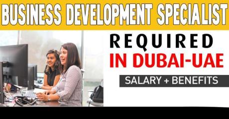 Business Development Specialist Required in Dubai
