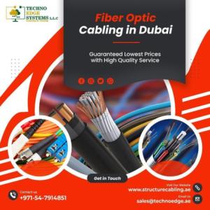 How to Choose the Best Provider of Fiber Cabling Services Dubai?