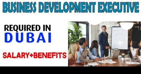 Business Development Executive Required in Dubai